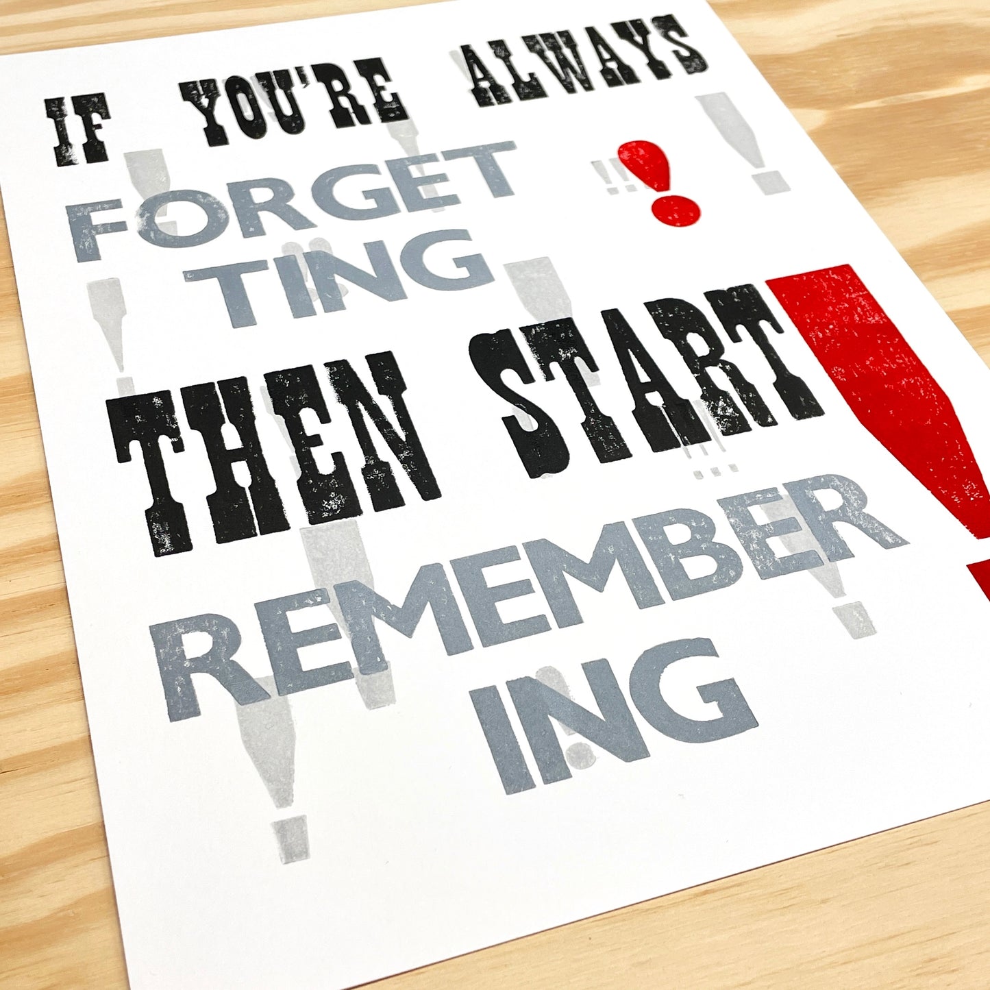 Start Remembering - Wood Type Letterpress Quote (9x12")