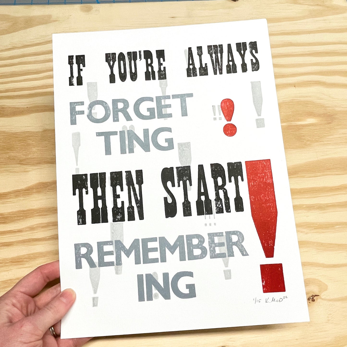 Start Remembering - Wood Type Letterpress Quote (9x12")