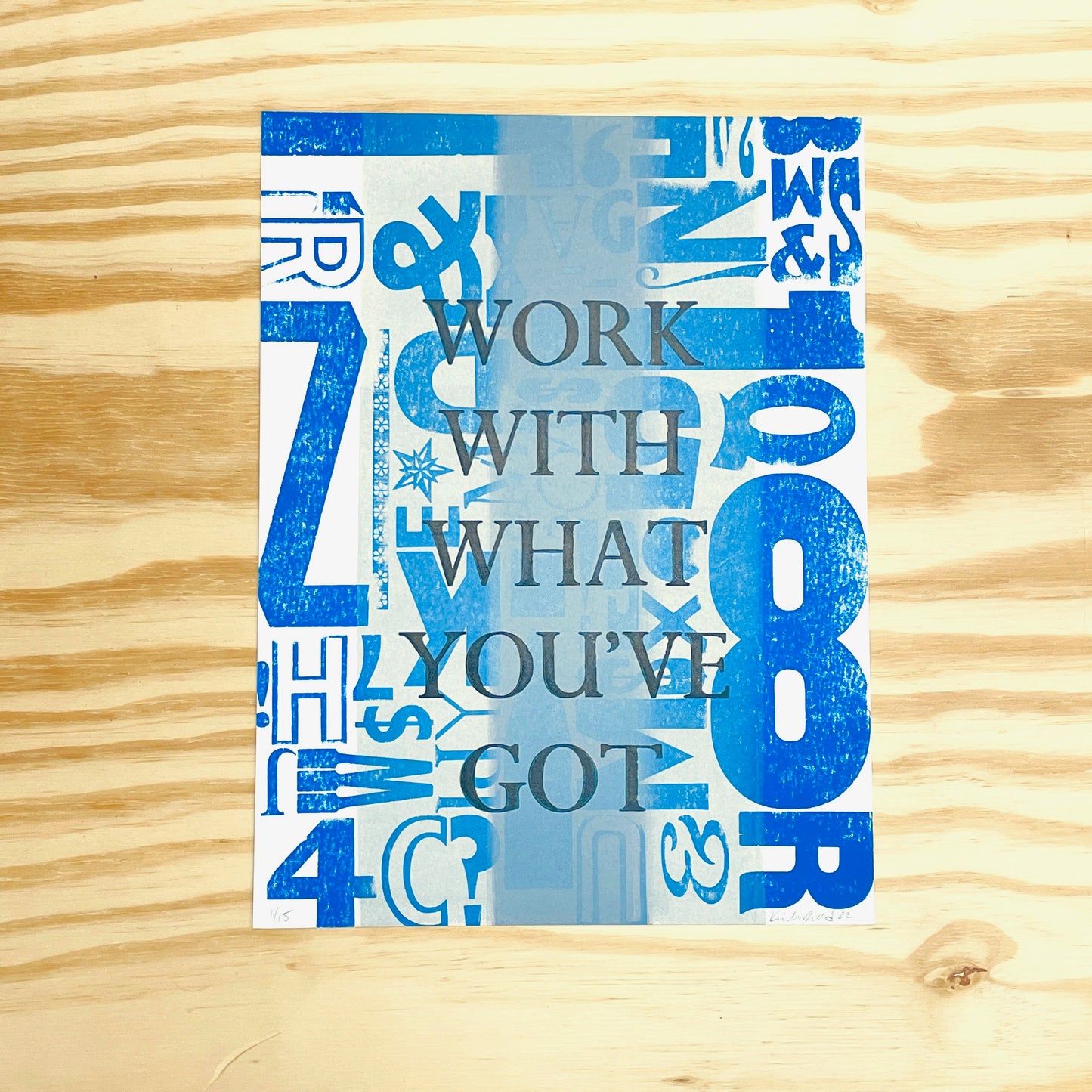 Work With What You've Got - Wood Type Letterpress Quote (9x12")