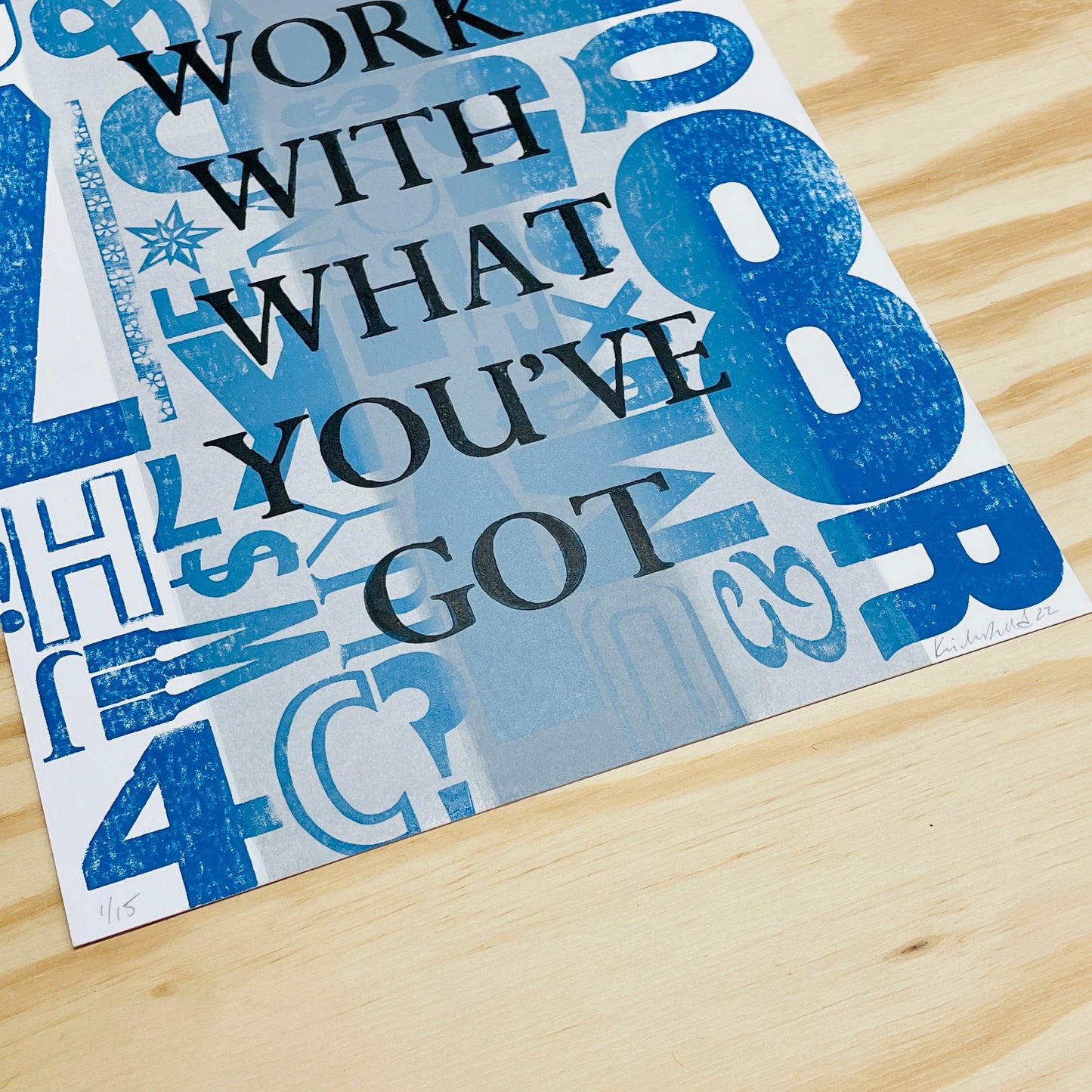 Work With What You've Got - Wood Type Letterpress Quote (9x12")