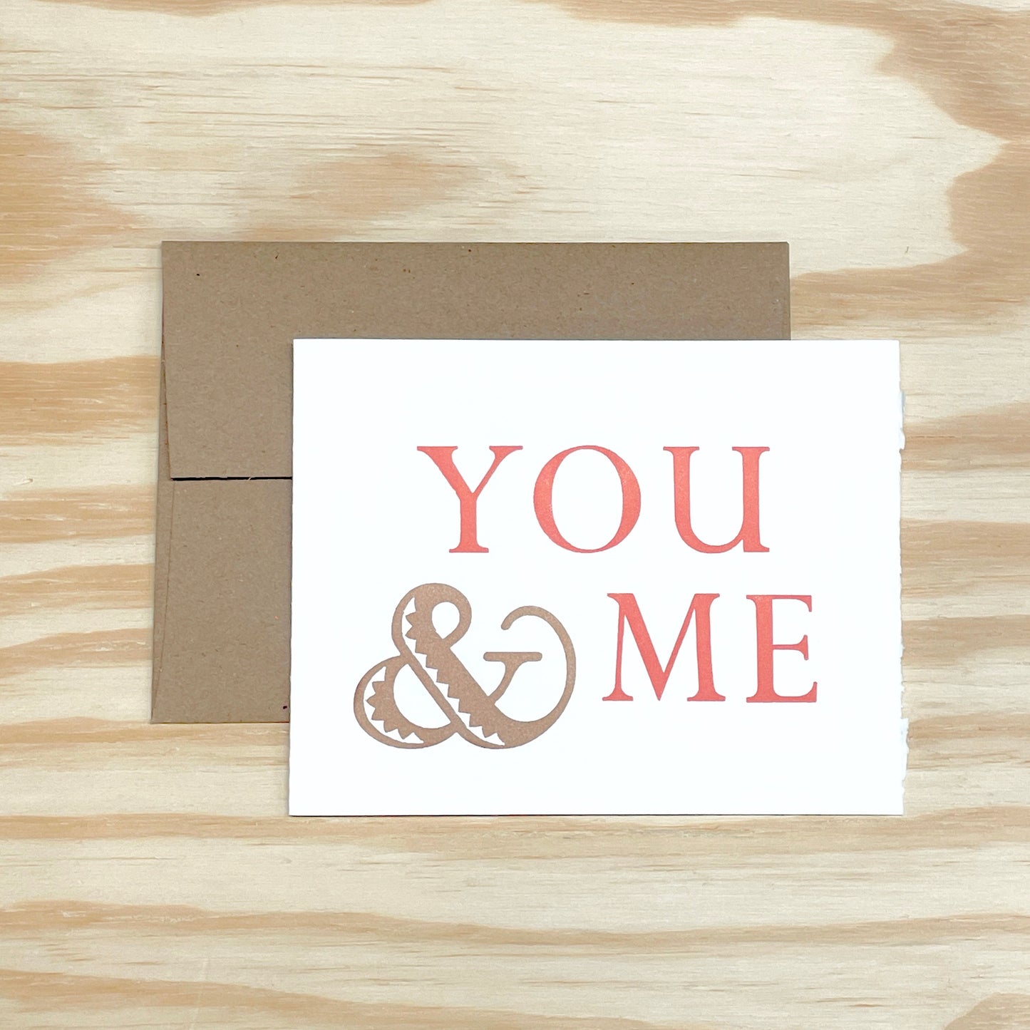 You & Me - single card - wood type letterpress printed