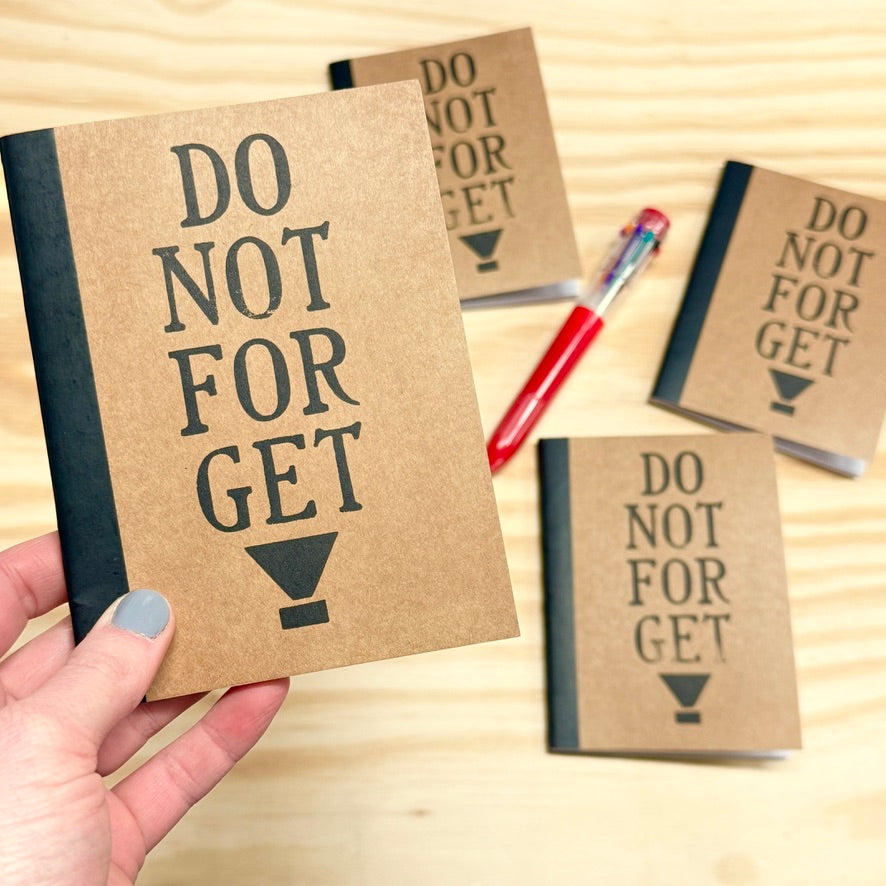 Do Not Forget! - letterpress mini sketchbook journal (4x5.5")