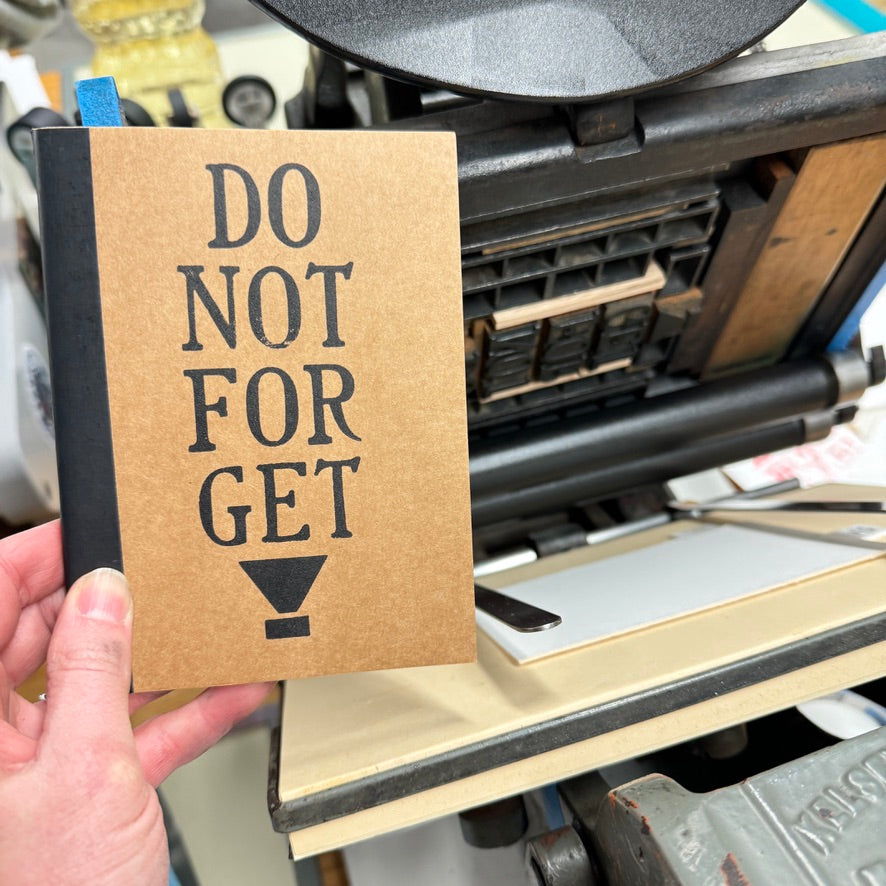 Do Not Forget! - letterpress mini sketchbook journal (4x5.5")