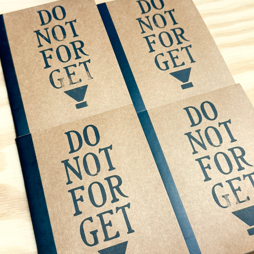 Do Not Forget! - letterpress mini sketchbook journal (4x5.5")