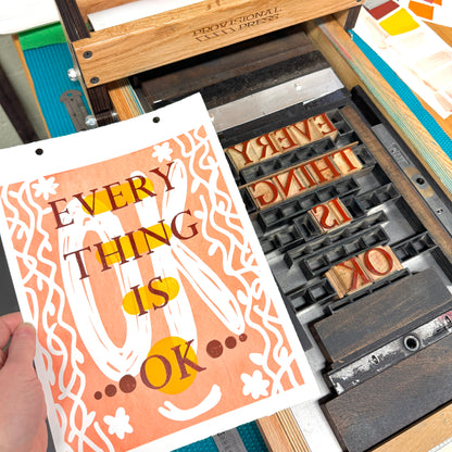 Everything is OK - screen print with letterpress (8x10")