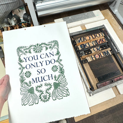 You Can Only Do So Much FRAMED - woodblock print with letterpress (16x20")