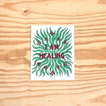 I Am Healing - screen print with letterpress (8x10")