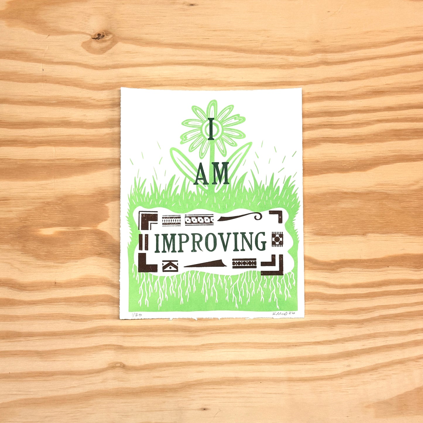 I Am Improving - screen print with letterpress (8x10")