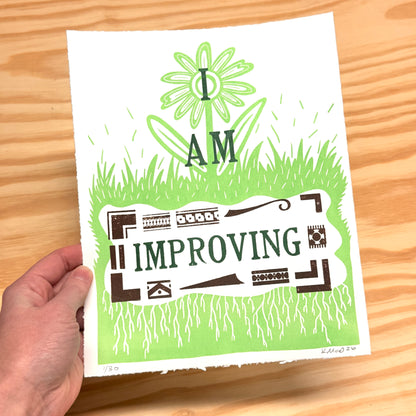 I Am Improving - screen print with letterpress (8x10")