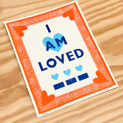 I Am Loved - screen print with letterpress (8x10")