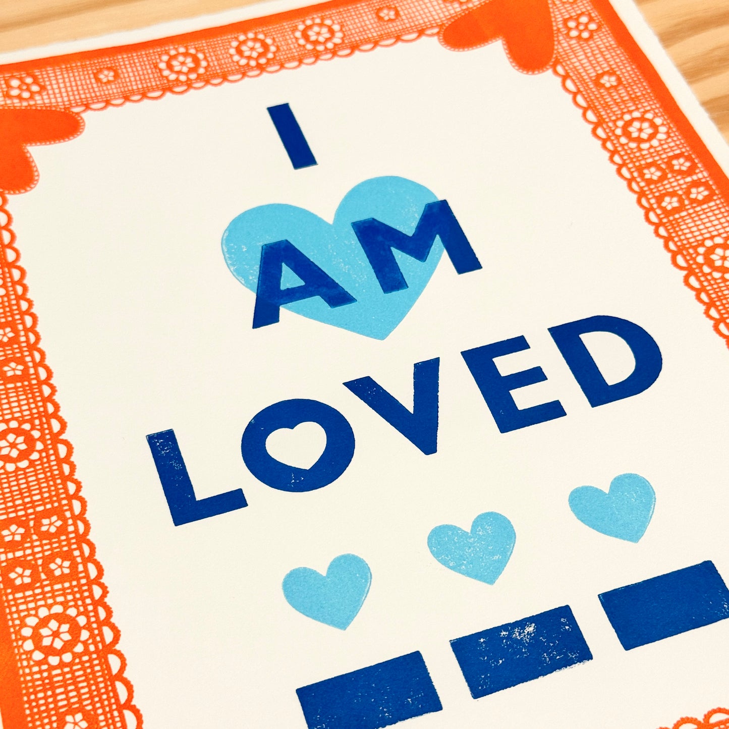 I Am Loved - screen print with letterpress (8x10")