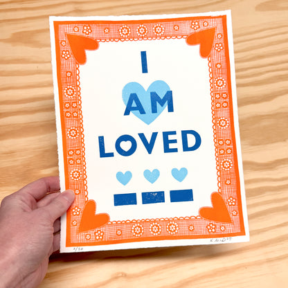 I Am Loved - screen print with letterpress (8x10")