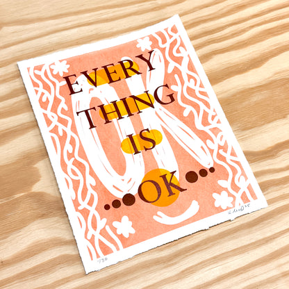 Everything is OK - screen print with letterpress (8x10")