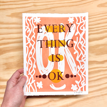 Everything is OK - screen print with letterpress (8x10")
