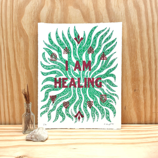 I Am Healing - screen print with letterpress (8x10")