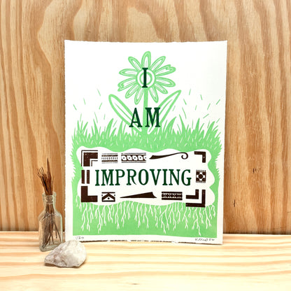 I Am Improving - screen print with letterpress (8x10")