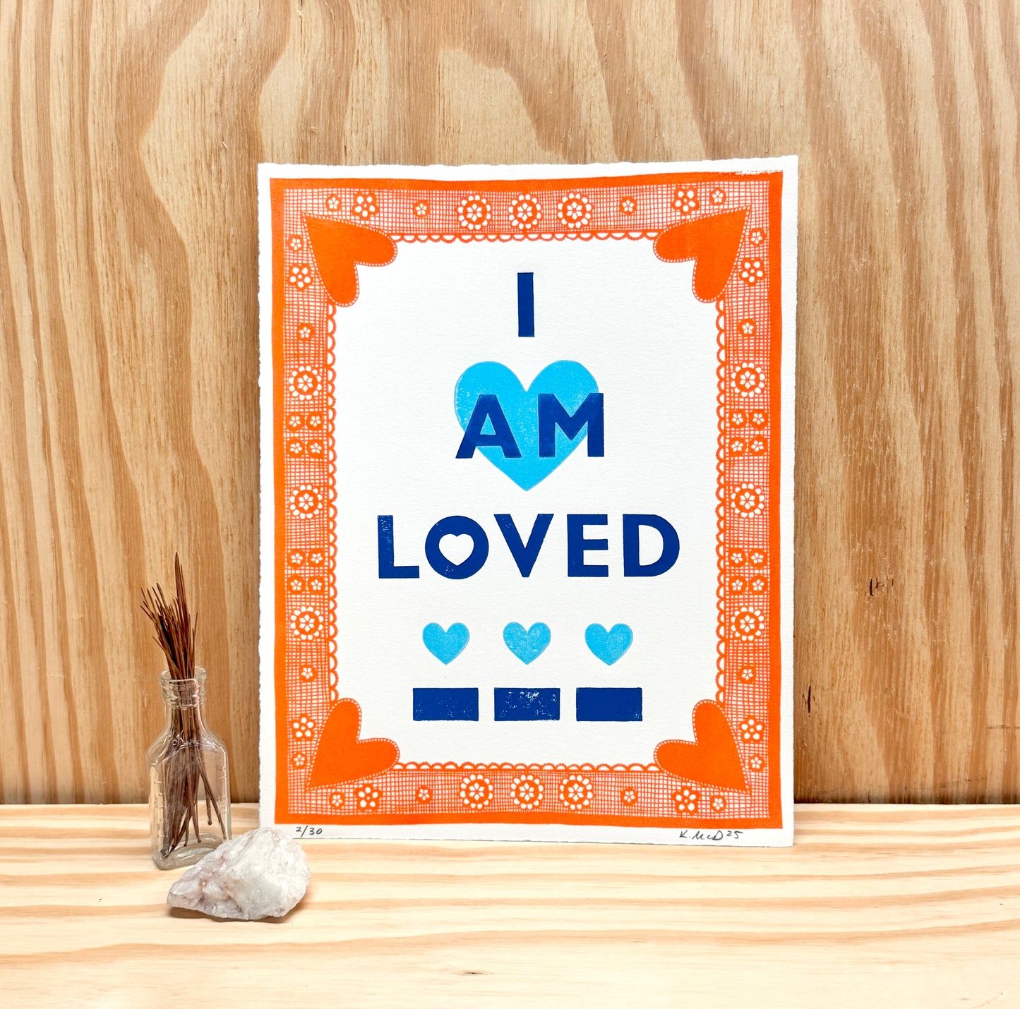 I Am Loved - screen print with letterpress (8x10")