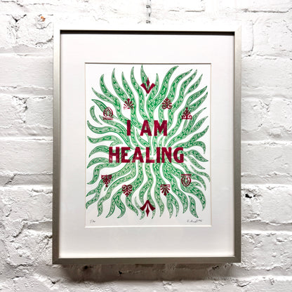 I Am Healing FRAMED - screen print with letterpress (11x14")
