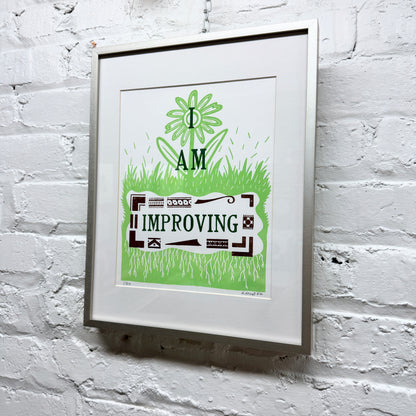 I Am Improving FRAMED - screen print with letterpress (11x14")