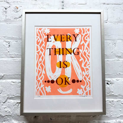 Everything is OK FRAMED - screen print with letterpress (11x14")