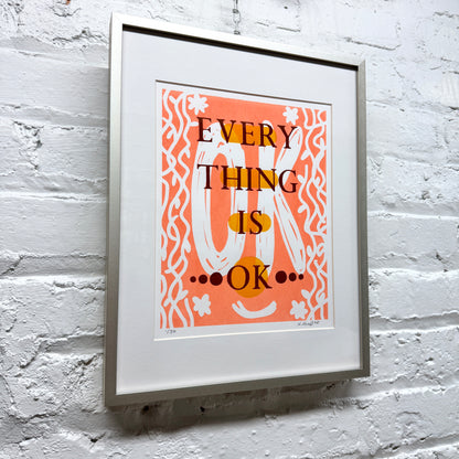 Everything is OK FRAMED - screen print with letterpress (11x14")