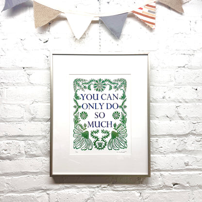You Can Only Do So Much FRAMED - woodblock print with letterpress (16x20")