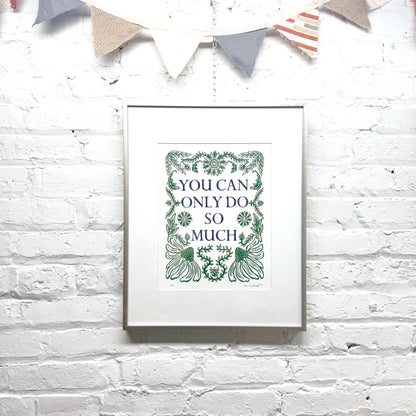 You Can Only Do So Much FRAMED - woodblock print with letterpress (16x20")