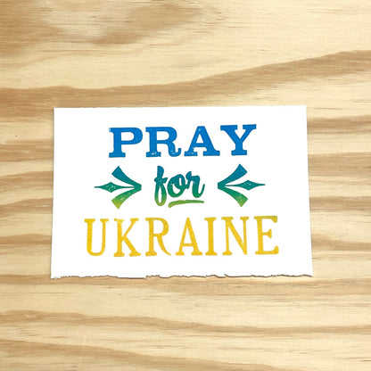 Pray for Ukraine - Reminder Note - wood type letterpress print