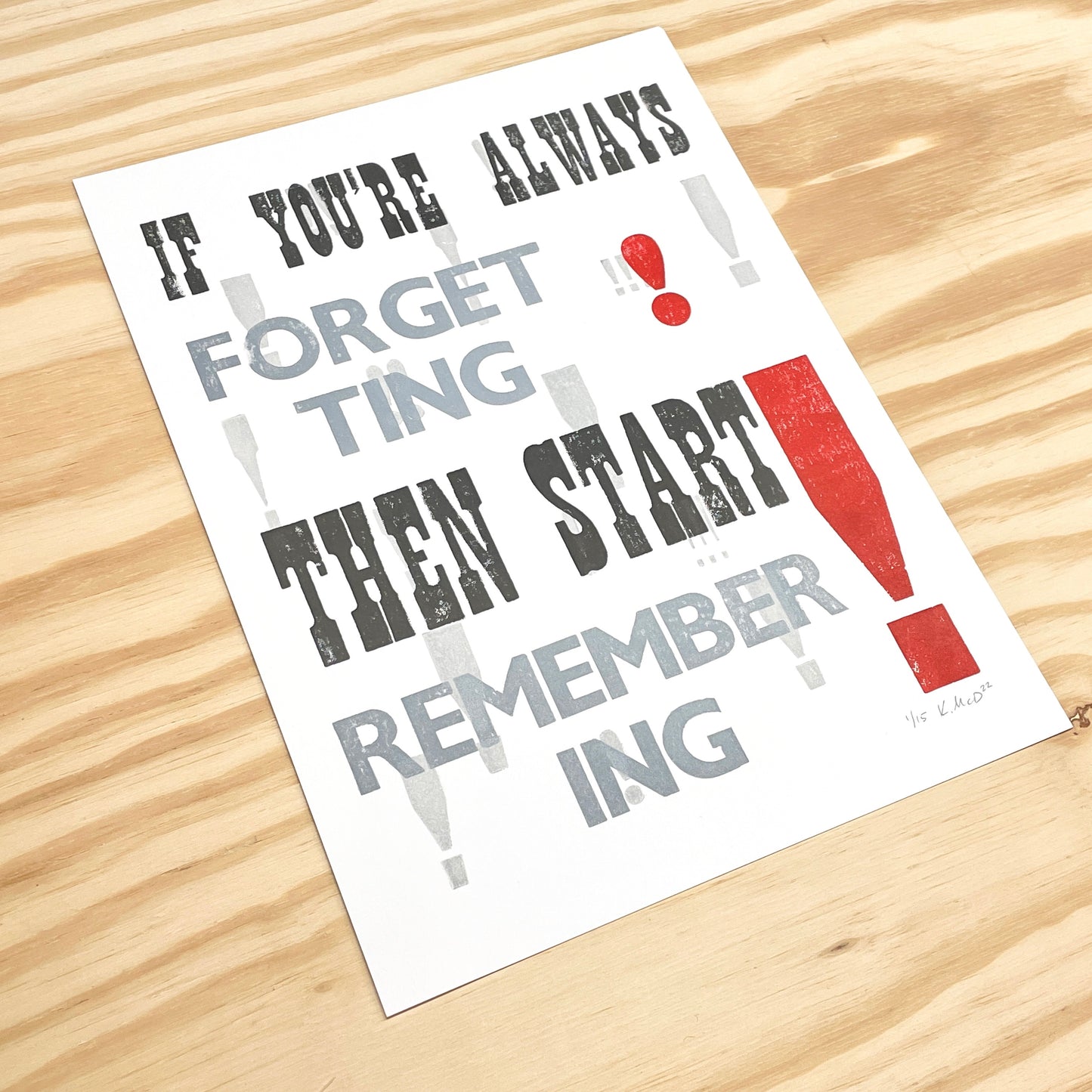 Start Remembering - Wood Type Letterpress Quote (9x12")
