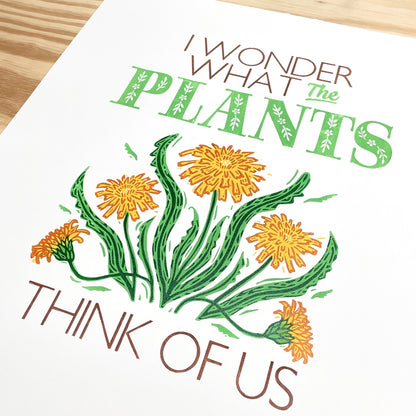 I Wonder What the Plants Think of Us - woodblock and letterpress print (14x18")