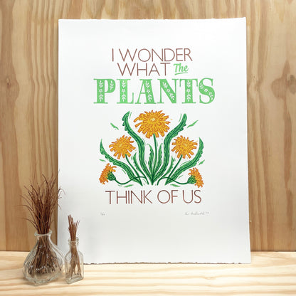 I Wonder What the Plants Think of Us - woodblock and letterpress print (14x18")