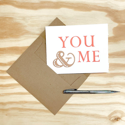 You & Me - single card - wood type letterpress printed